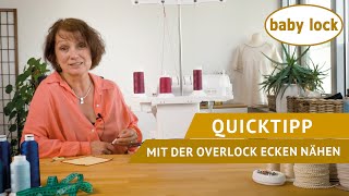 baby lock Quicktipp  Ecken nähen mit der Overlock [upl. by Gleeson511]