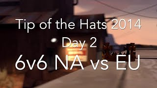 TotH 2014  Day 2  6v6 NA vs EU [upl. by Sigismundo]