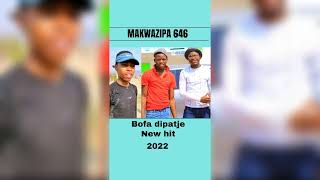 Makwazipa 646 bofa dipatje New hit 2022 [upl. by Lyndell660]