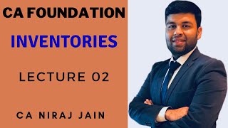 Inventories CA Foundation  Class 2 2021  ICAI Module Fully Covered [upl. by Dranrev]