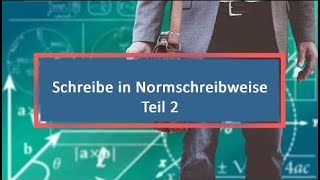 Schreibe in Normschreibweise Teil 2 [upl. by Stedman]