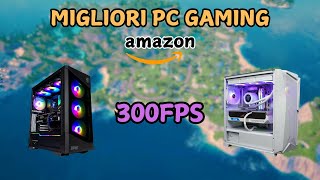 ECCO I MIGLIORI PC da GAMING di AMAZON [upl. by Aihsyak]