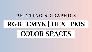 Color Modes in Printing and Graphic Design  CMYK RGB Hex and PMS [upl. by O'Brien]