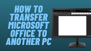 How to Transfer Microsoft Office to Another PC [upl. by Kcirdde997]