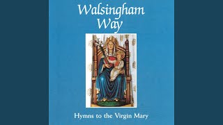 Mary of Walsingham [upl. by Lemuelah403]