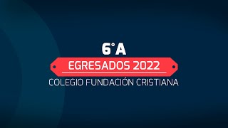 6A EGRESADOS 2022Video de recuerdo [upl. by Doownelg]