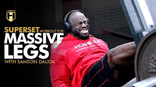 Superset Workout for Massive Legs  Samson Dauda Leg Workout  HOSSTILE [upl. by Lennox]