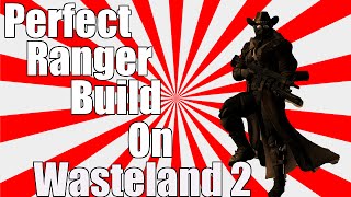 Wasteland 2 perfect ranger build [upl. by Rosenwald]