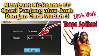 Cara Membuat Nickname FF Spasi Panjang Keren Tanpa Aplikasi [upl. by Rehpinnej]