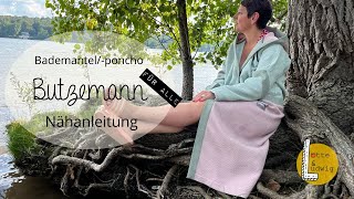 Nähanleitung Bademantel Badeponcho Butzemann für alle [upl. by Quickel186]