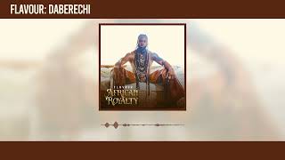 Flavour  Daberechi Official Audio [upl. by Alletsirhc369]