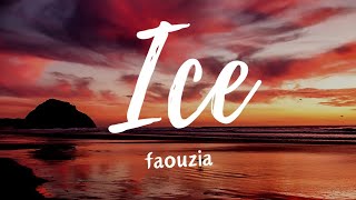 Faouzia  ICE Lyrics [upl. by Nagear]