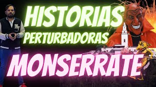 Historias PERTURBADORAS de MONSERRATE Bogotá Colombia [upl. by Yrogreg]