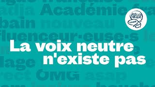 La voix neutre n’existe pas [upl. by Feingold]