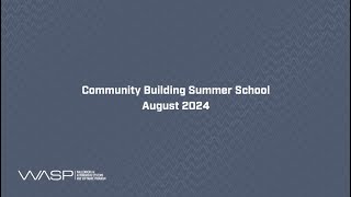 Community Building Summer School August 2024 [upl. by Onilatac]