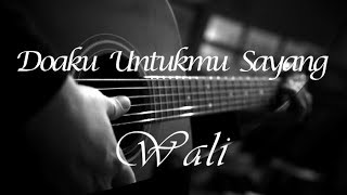 Doaku Untukmu Sayang  Wali  Acoustic Karaoke [upl. by Max]