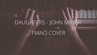 Daughters by John Mayer Piano Cover [upl. by Cissy]