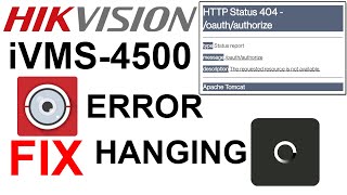 FIX Hikvision Error Apache Tomcat HTTP Status 404  iVMS 4500 Error Hanging Solution No Mobile View [upl. by Enneirda]