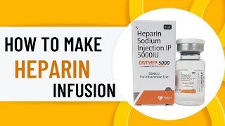 Heparin infusion Heparin Drip Calculation  Continuous Heparin Infusion critical care medicine [upl. by Notfilc]