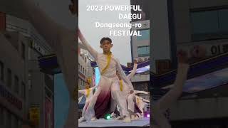 2023 POWERFUL DAEGU Dongseongro FESTIVAL [upl. by Sakul]