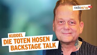 Kuddel  DIE TOTEN HOSEN Backstage Talk [upl. by Aittam]