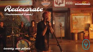 Redecorate Instrumental Cover with Background Vocals  twenty one pilots vixomusic [upl. by Sly493]