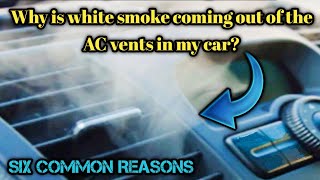 Why is white smoke coming out of the AC vents in my car [upl. by Dempstor]