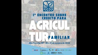 1º Encontro sobre Crédito para a Agricultura Familiar  IOV 2024 [upl. by Ryley204]