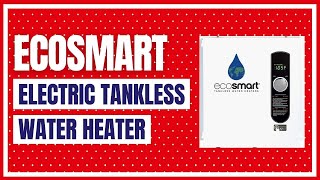 Ecosmart ECO 24 24 KW at 240Volt Electric Tankless Water Heater [upl. by Aidin524]