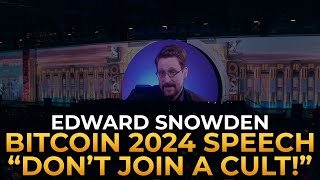 Edward Snowden  Bitcoin 2024  quotCast Your Vote But Dont Join a Cultquot [upl. by Alita]