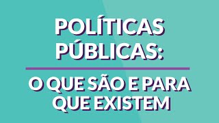 O que são políticas públicas [upl. by Ecilayram]