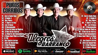 Los Alegres del Barranco  Las 25 Mejores Canciones Puros Corridos Chingones [upl. by Romaine42]