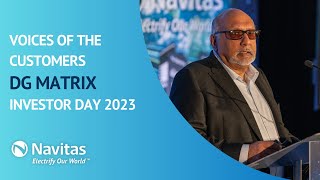 Navitas Investor Day 2023 Torrance CA  Voices of the Customers  DG Matrix [upl. by Eiromem204]