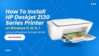 How to Install HP Deskjet 2130 Series Printer Driver on Windows 11 10 8 81 7 [upl. by Sisi]