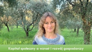 Kapitał społeczny a wzrost i rozwój gospodarczy [upl. by Nahgeam]