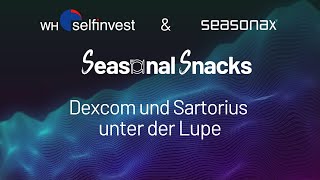 Seasonal Snacks – Dexcom und Sartorius unter der Lupe [upl. by Anon]