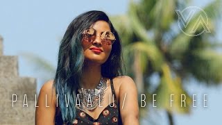 Vidya Vox  Be Free Pallivaalu Bhadravattakam ft Vandana Iyer [upl. by Nolur]