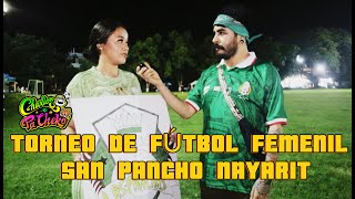 Charlas pacheko  TORNEO DE FUTBOL FEMENIL SAN PANCHO NAYARIT [upl. by Essyle]