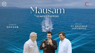 MAUSAM  Gulzar  Sumeet Tappoo  Pt Bhavdeep Jaipurwale  Album  Dil Pareshan Karta Hai [upl. by Aitnwahs272]