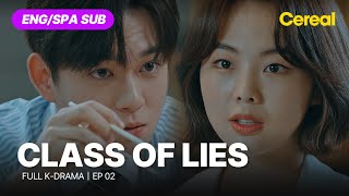 FULL•SUB Class of Lies｜Ep02｜ENGSPA subbed kdrama｜yunkyunsang keumsaerok [upl. by Ytiak747]