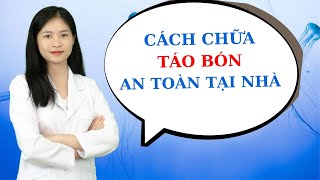 Nguyên nhân và cách chữa táo bón tại nhà  Thầy thuốc Lê Minh Tuấn [upl. by Aerdnaz]