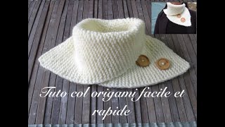 TUTO COL TOUR DE COU ORIGAMI AU TRICOT TRES FACILE [upl. by Idnat]