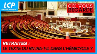 Retraites  le texte du RN iratil dans lhémicycle   Ça vous regarde  23102024 [upl. by Hinch]