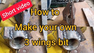 How to make your own 3 wings drill bit  water well drilling  home made [upl. by Anthony]