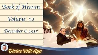 28 Vol 12 Dec 06 1917 Book of Heaven Why Jesus can never be pleased with acts done outside o [upl. by Aikel401]