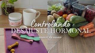 CONTROLANDO MI DESAJUSTE HORMONAL VAMOS DE NUEVO DESPUÉS DE UNA RECAÍDA 😔 [upl. by Nicolis]