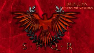 LEGIONS ARE MARCHING  SPQR  Epic Roman Empire Music [upl. by Zsa]