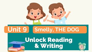 Unit 9 Smelly THE DOG｜Unlock Reading amp Writing｜Basic English for Children [upl. by Mccall]