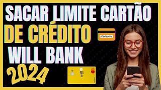 ✅ATUALIZADO 2024✅ COMO SACAR LIMITE DO CARTAO DE CREDITO WILL  SACAR LIMITE DO CARTÃO WILL [upl. by Nnylyahs]