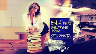 Eli ❌ George Hora  Studenta  Audio [upl. by Drofdeb256]